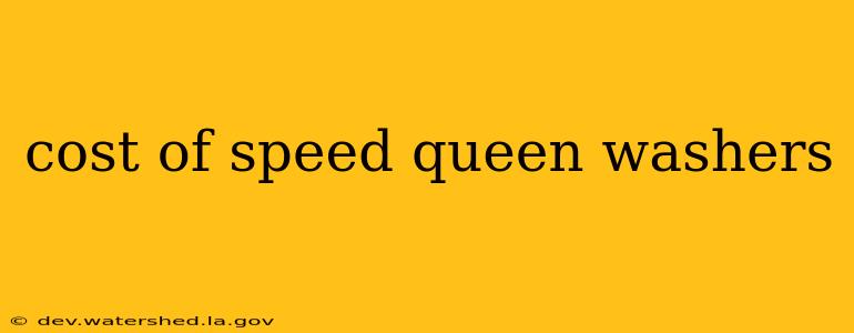 cost of speed queen washers
