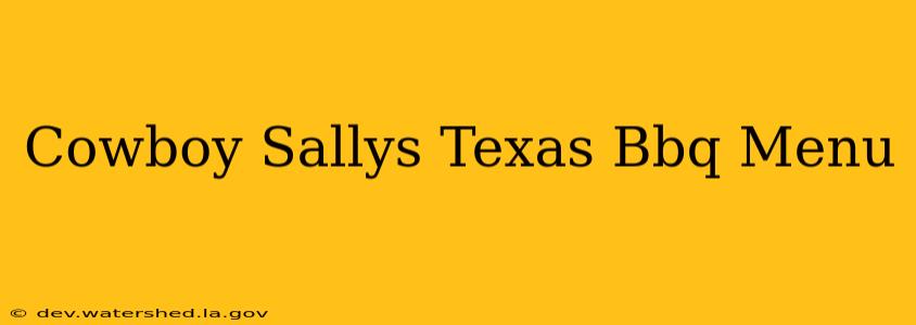 cowboy sally's texas bbq menu