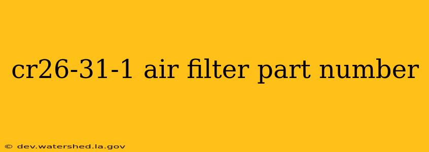 cr26-31-1 air filter part number