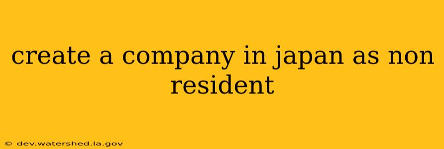 create a company in japan as non resident