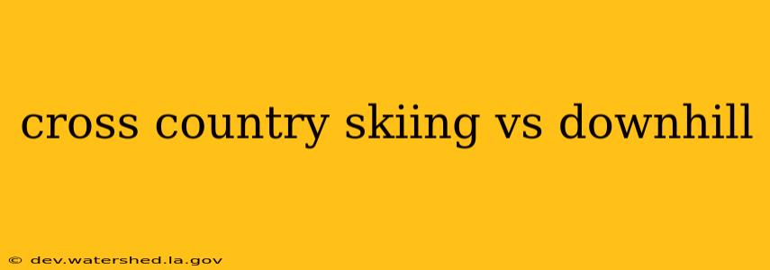 cross country skiing vs downhill