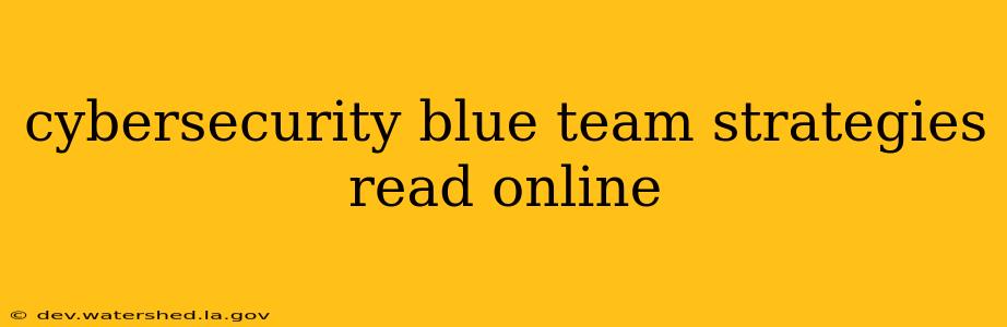 cybersecurity blue team strategies read online