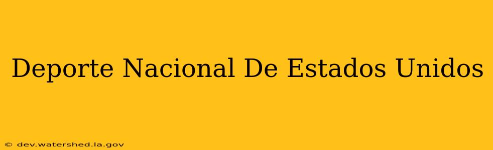 deporte nacional de estados unidos
