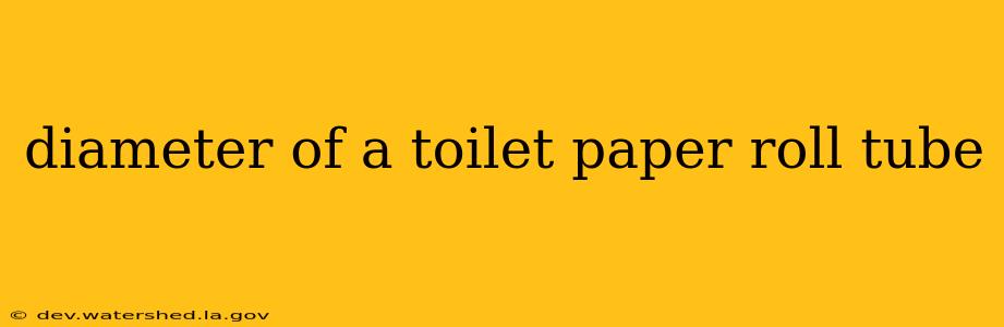 diameter of a toilet paper roll tube