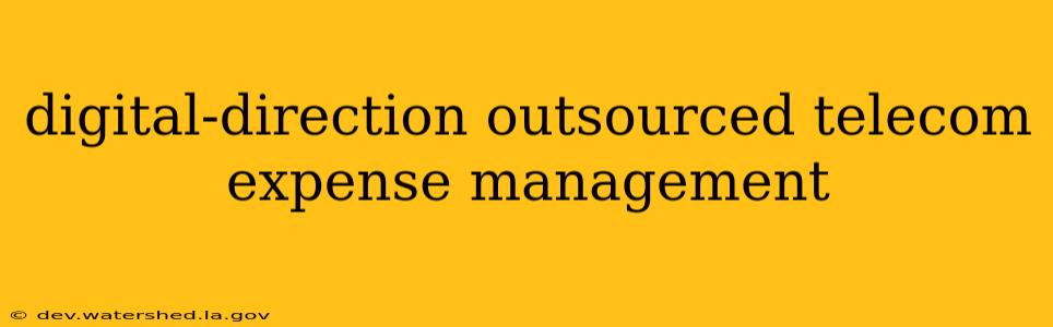 digital-direction outsourced telecom expense management