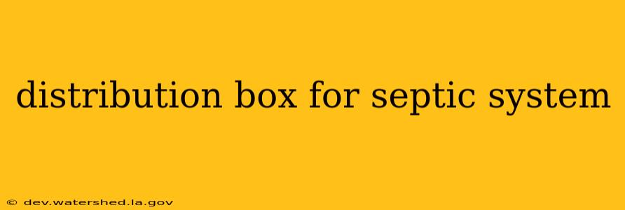 distribution box for septic system