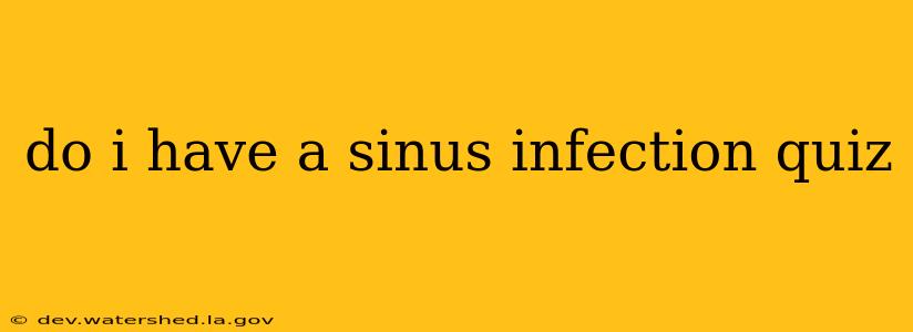 do i have a sinus infection quiz