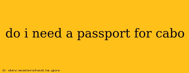 do i need a passport for cabo