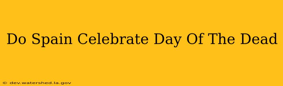 do spain celebrate day of the dead