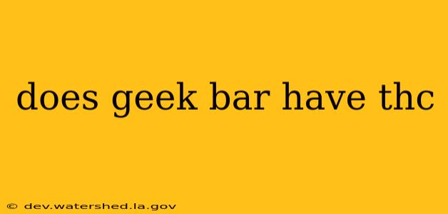 does geek bar have thc