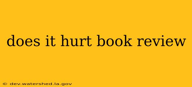 does it hurt book review
