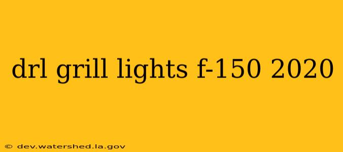 drl grill lights f-150 2020