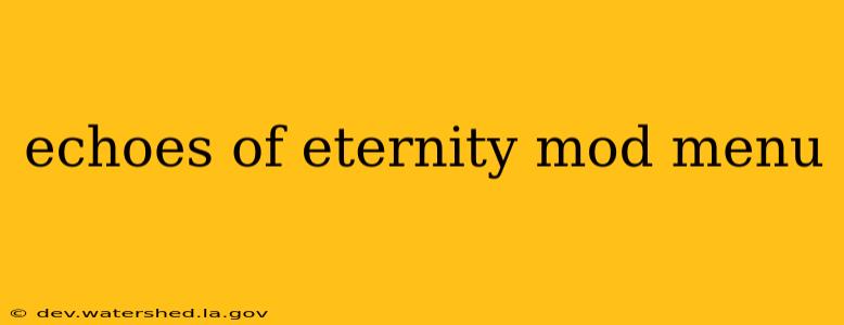 echoes of eternity mod menu