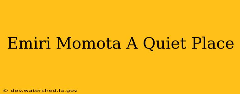 emiri momota a quiet place