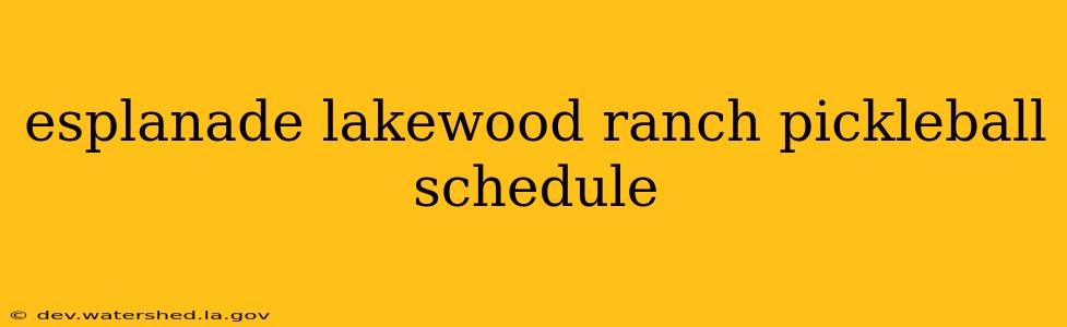 esplanade lakewood ranch pickleball schedule