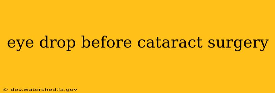 eye drop before cataract surgery