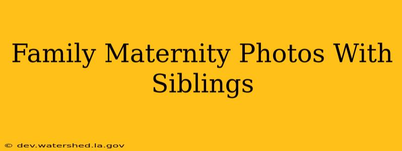 family maternity photos with siblings