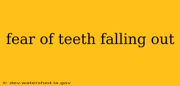fear of teeth falling out