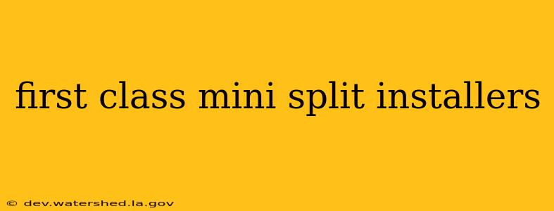 first class mini split installers