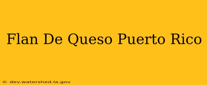 flan de queso puerto rico