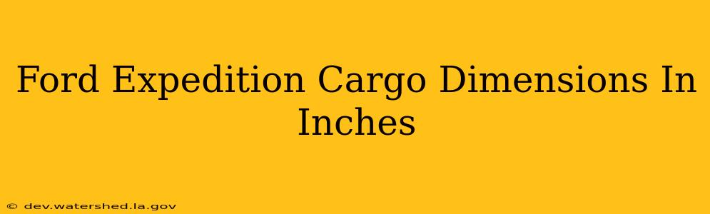ford expedition cargo dimensions in inches