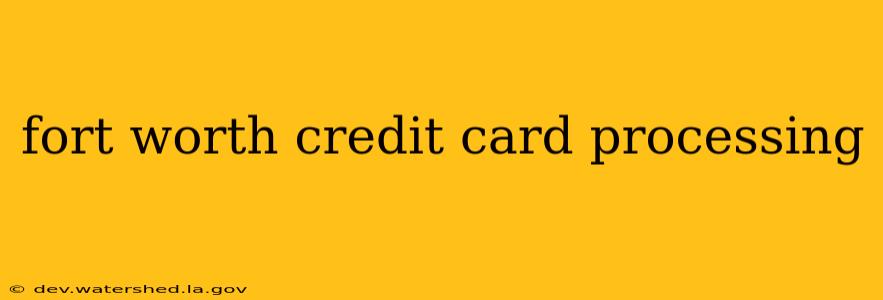 fort worth credit card processing