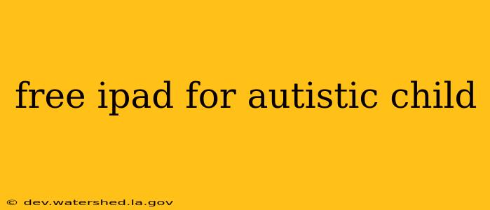 free ipad for autistic child