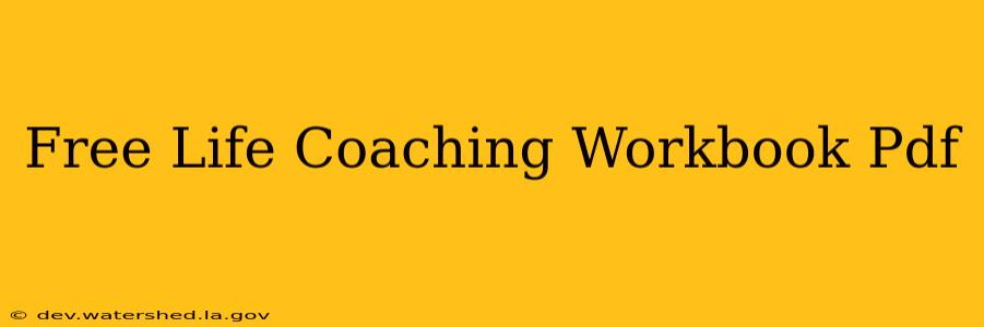 free life coaching workbook pdf
