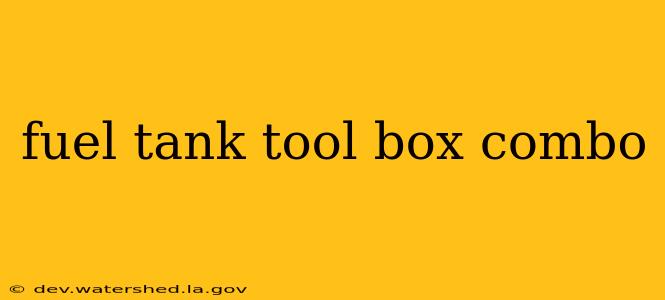 fuel tank tool box combo