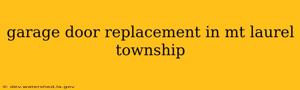garage door replacement in mt laurel township