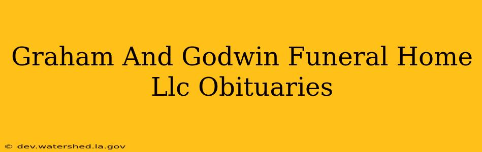 graham & godwin funeral home llc obituaries
