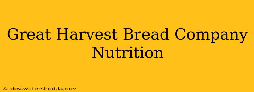 great harvest bread company nutrition
