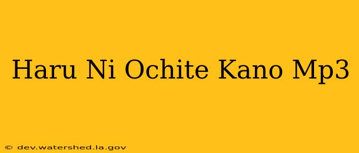 haru ni ochite kano mp3