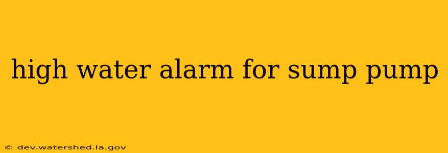 high water alarm for sump pump