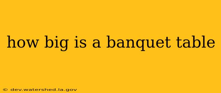 how big is a banquet table