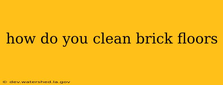how do you clean brick floors