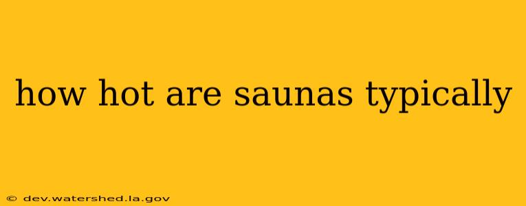 how hot are saunas typically