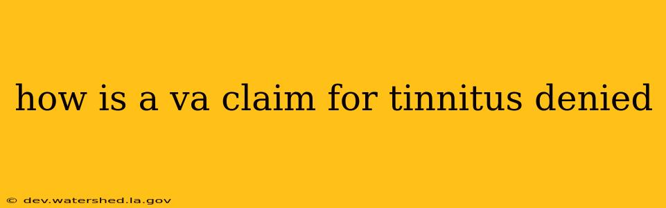 how is a va claim for tinnitus denied
