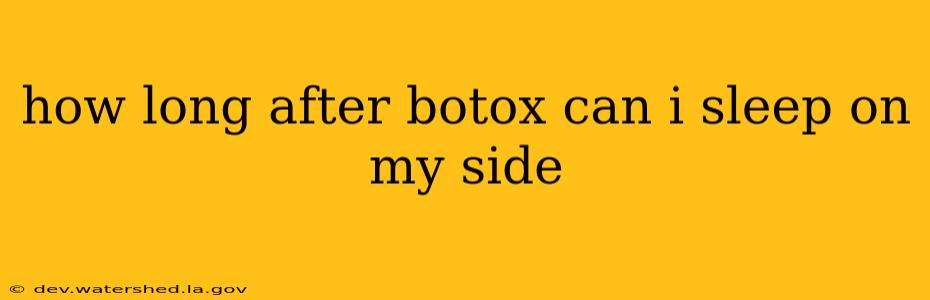 how long after botox can i sleep on my side