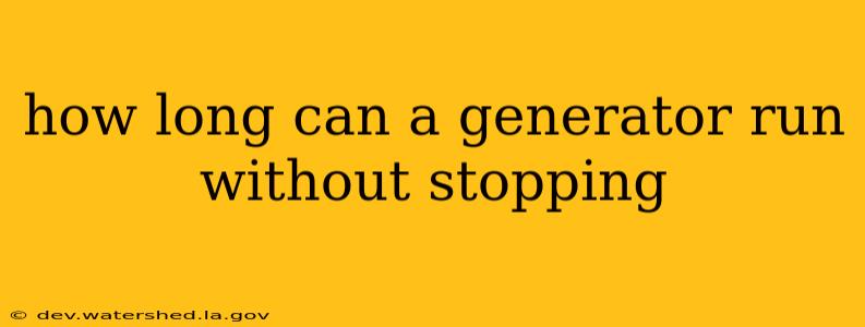 how long can a generator run without stopping