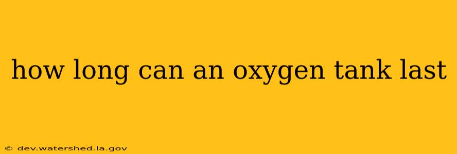 how long can an oxygen tank last