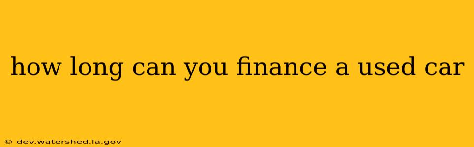 how long can you finance a used car