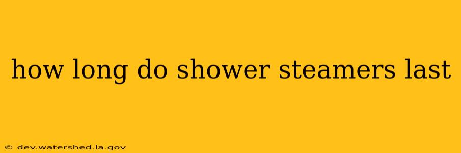 how long do shower steamers last