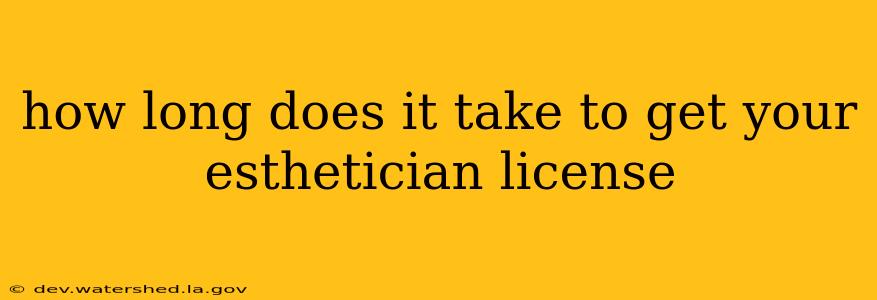 how long does it take to get your esthetician license