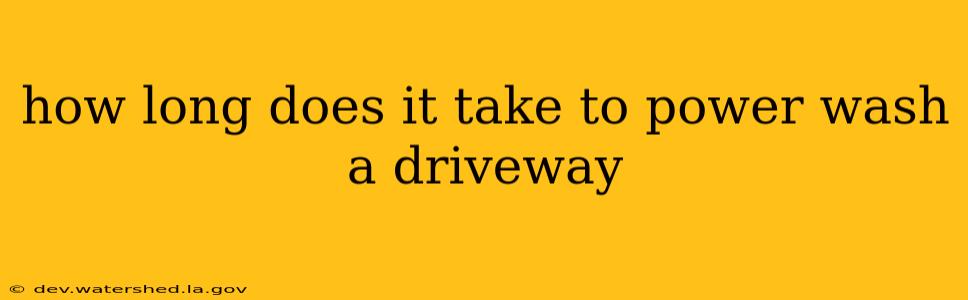 how long does it take to power wash a driveway