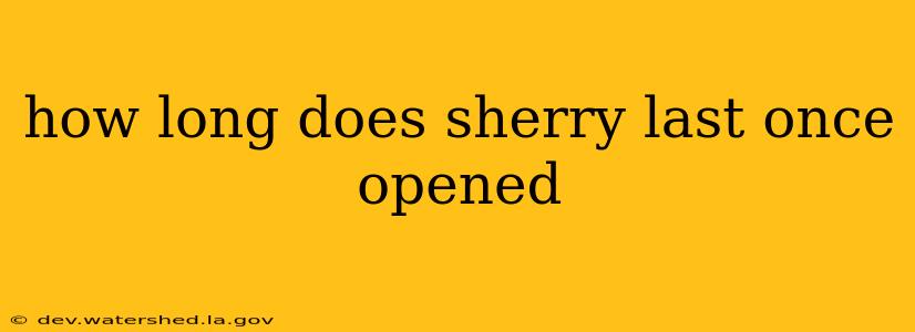 how long does sherry last once opened