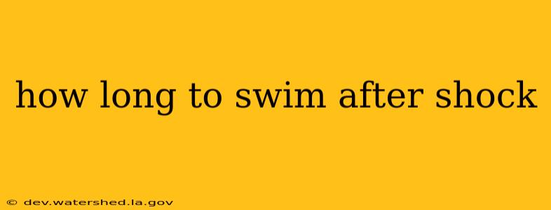 how long to swim after shock