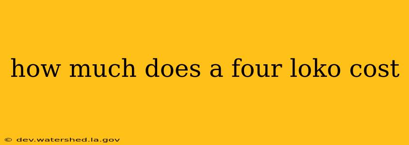 how much does a four loko cost