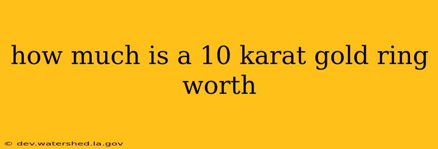 how much is a 10 karat gold ring worth
