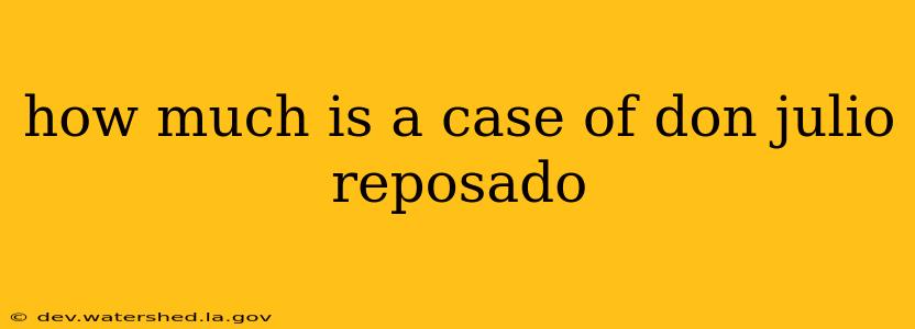 how much is a case of don julio reposado